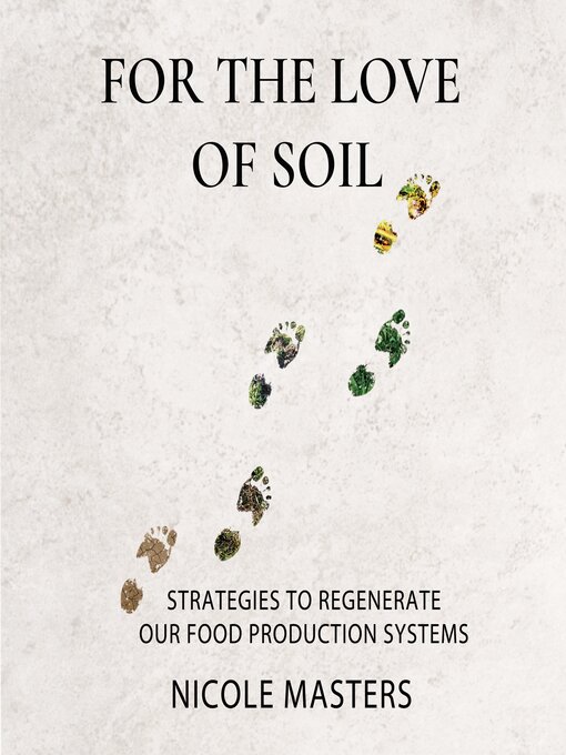 Title details for For the Love of Soil by Nicole Masters - Wait list